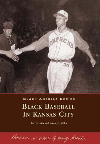 Black Baseball In Kansas City