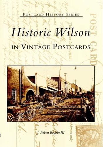 Historic Wilson in Vintage Postcards