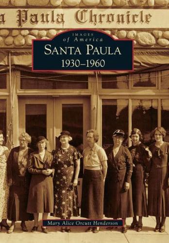 Santa Paula, 1930-1960