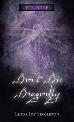 Don't Die, Dragonfly