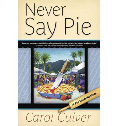 Never Say Pie