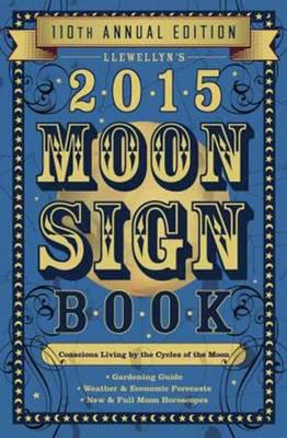 Llewellyn's 2015 Moon Sign Book