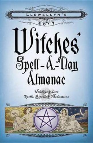 Llewellyn's 2017 Witches' Spell-a-Day Almanac