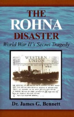 The Rohna Disaster: World War II's Secret Tragedy