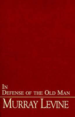In Defense of the Old Man