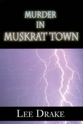 Murder in Muskrat Town