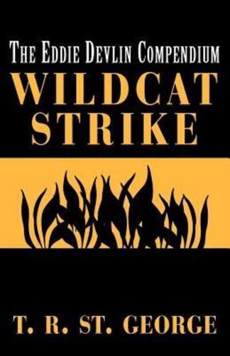 Wildcat Strike: The Eddie Devlin Compendium