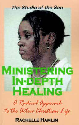 Ministering In-depth Healing