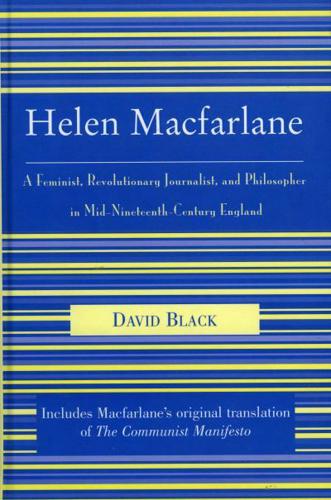 Helen Macfarlane: A Feminist, Revolutionary Journalist, and Philosopher in Mid-Nineteenth-Century England