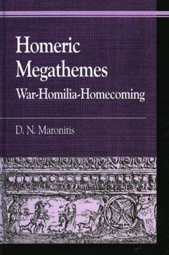 Homeric Megathemes: War-Homilia-Homecoming