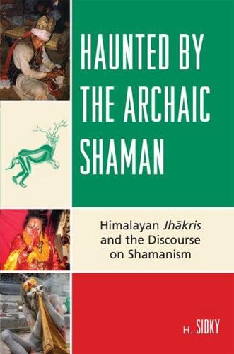 Haunted by the Archaic Shaman