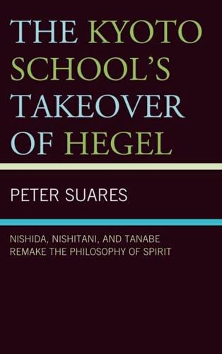 The Kyoto School's Takeover of Hegel