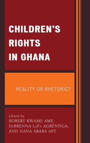 Children's Rights in Ghana: Reality or Rhetoric?