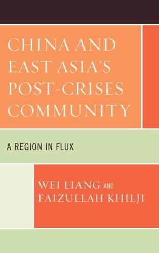 China and East Asia's Post-Crises Community: A Region in Flux