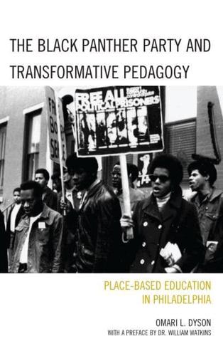 The Black Panther Party and Transformative Pedagogy: Place-Based Education in Philadelphia