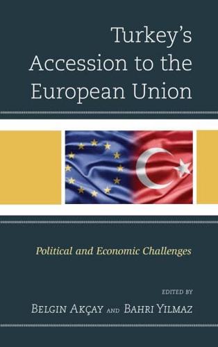 Turkey's Accession to the European Union: Political and Economic Challenges