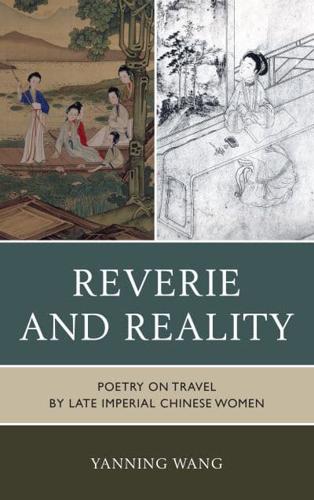 Reverie and Reality: Poetry on Travel by Late Imperial Chinese Women