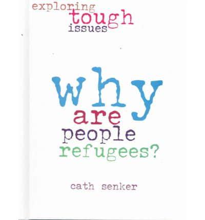 Why Are People Refugees?