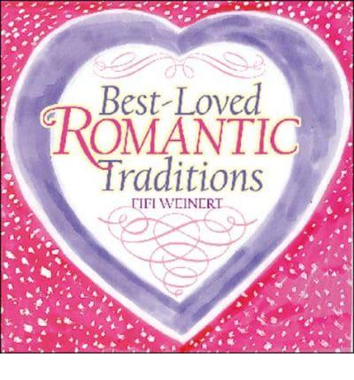 Best-Loved Romantic Traditions