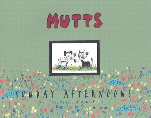 Mutts, Sunday Afternoons