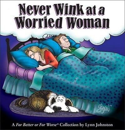 Never Wink at a Worried Woman