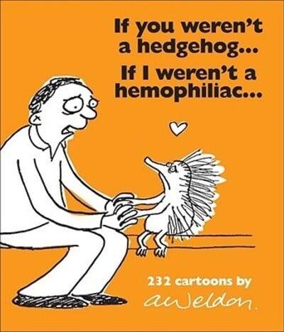 If You Weren't a Hedgehog...if I Weren't a Hemophiliac