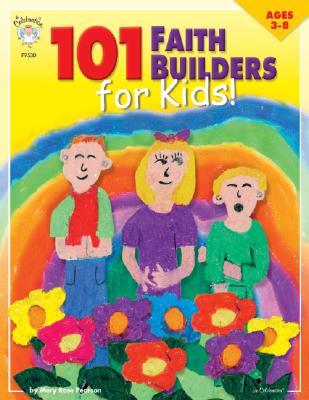 101 Faith Builders for Kids
