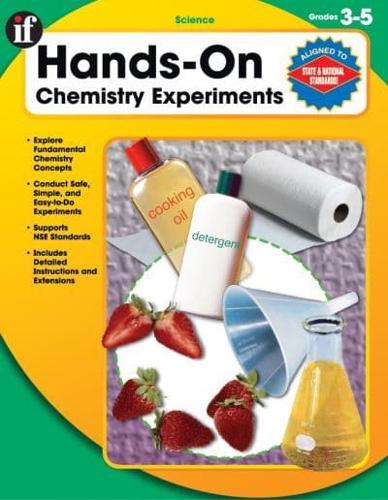 Hands-On Chemistry Experiments, Grades 3 - 5