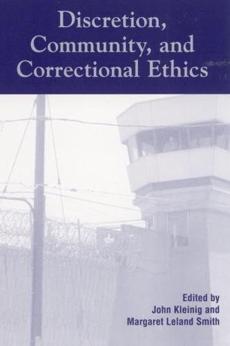 Discretion, Community, and Correctional Ethics