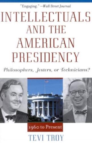 Intellectuals and the American Presidency