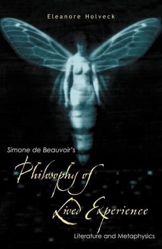 Simone De Beauvoir's Philosophy of Lived Experience