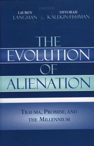 The Evolution of Alienation: Trauma, Promise, and the Millennium