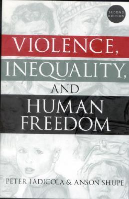 Violence, Inequality, and Human Freedom