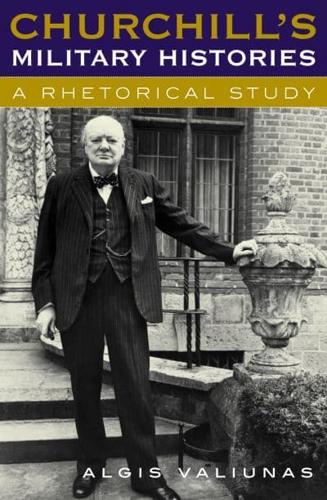 Churchill's Military Histories: A Rhetorical Study