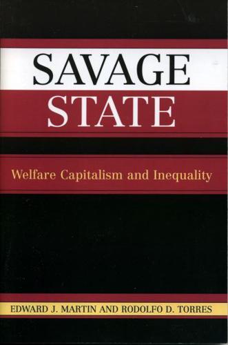 Savage State: Welfare Capitalism and Inequality