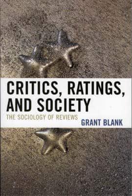 Critics, Ratings, and Society: The Sociology of Reviews