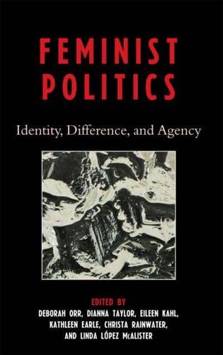 Feminist Politics: Identity, Difference, and Agency