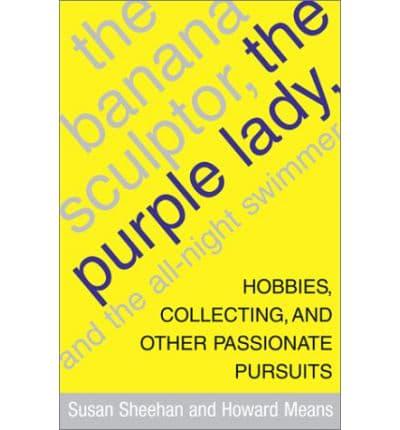 The Banana Sculptor, the Purple Lady, and the All-Night Swimmer