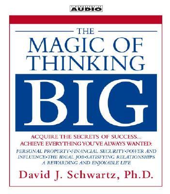 The Magic of Thinking Big