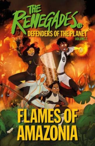 The Renegades: Flames of Amazonia