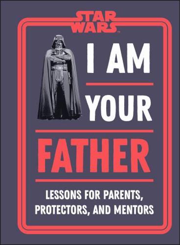 Star Wars: I Am Your Father
