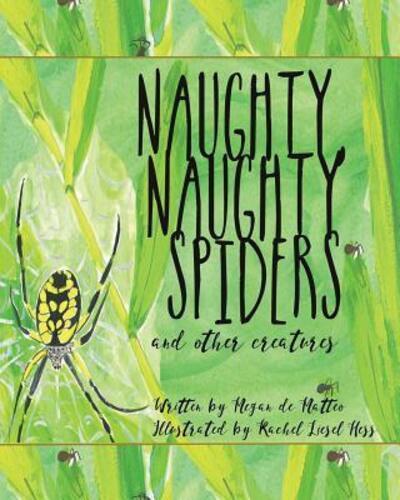 Naughty, Naughty Spiders and Other Creatures