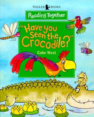 "Have You Seen the Crocodile?"