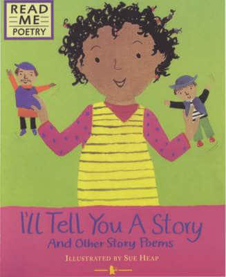 I'll Tell You a Story and Other Story Poems