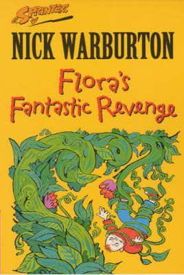 Flora's Fantastic Revenge