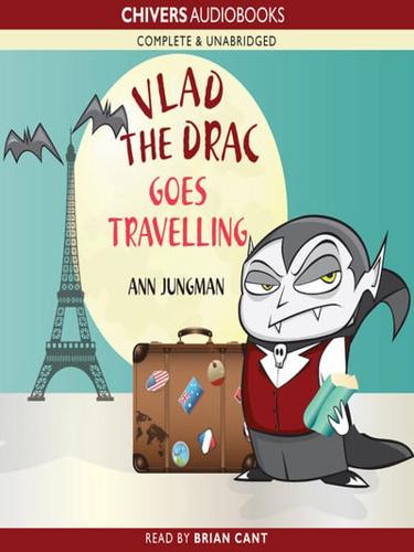 Vlad the Drac Goes Travelling. Complete & Unabridged