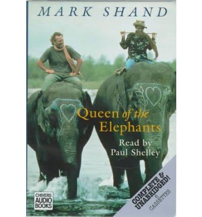 Queen of the Elephants. Complete & Unabridged