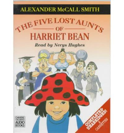 The Five Lost Aunts of Harriet Bean. Complete & Unabridged
