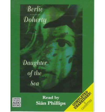 Daughter of the Sea. Complete & Unabridged