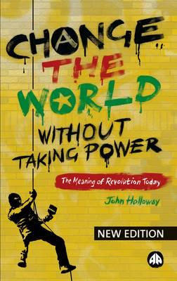 Change the World Without Taking Power